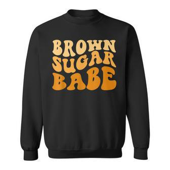 Groovy Brown Sugar Babe Black Women African Pride Proud Men Women Sweatshirt Graphic Print Unisex - Seseable