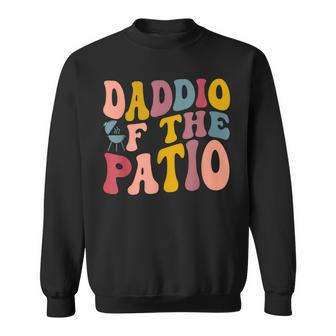 Groovy Daddio Of The Patio Fathers Day Bbq Grill Dad Grillin Sweatshirt - Thegiftio UK