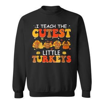 Groovy I Teach The Cutest Turkeys Cute Teacher Thanksgiving Men Women Sweatshirt Graphic Print Unisex - Thegiftio UK