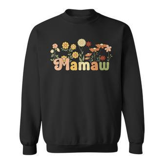 Groovy Mamaw Grandmother Flowers Mamaw Grandma Sweatshirt | Mazezy