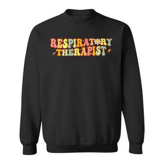 Groovy Respiratory Therapy Rt Therapist Funny Rt Care Week Sweatshirt | Mazezy