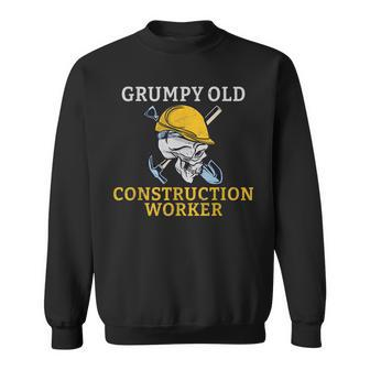 Grumpy Old Construction Worker Sweatshirt - Thegiftio UK