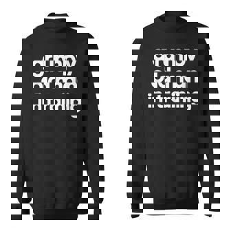 Grumpy Old Man Training Funny Dad Gift Gag Joke Unique Sweatshirt - Thegiftio