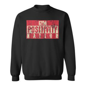 Gym Positivity Nation Funny Fitness Sweatshirt | Mazezy
