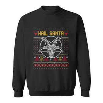 Hail Santa Joke Ugly Christmas Gift Sweatshirt - Monsterry AU