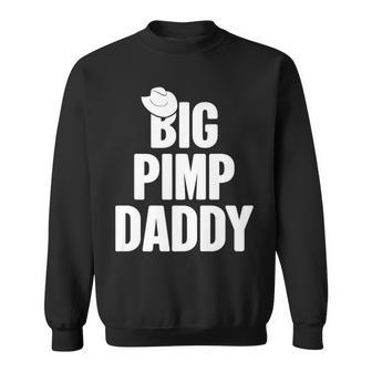 Halloween Big Pimp Daddy Pimp Costume Party Design Sweatshirt | Mazezy