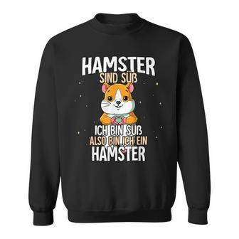Hamster Sind Süß Hamster Sweatshirt - Seseable