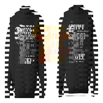 Hand Thick Thighs And Locd Up Vibes Black History Month Men Women Sweatshirt Graphic Print Unisex | Seseable CA