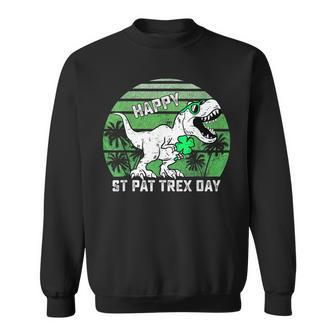 Happy St Pat T Rex Day Shamrock Dinosaur St Patricks Day Sweatshirt - Seseable