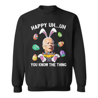 Happy Uh You Know The Thing Funny Bunny Joe Biden Egg Easter Sweatshirt - Seseable