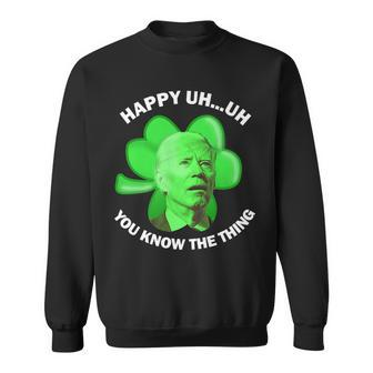 Happy Uh You Know The Thing Joe Biden Clover St Patricks Day Sweatshirt - Seseable