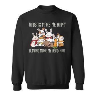 Hase Kaninchen Rabbits Make Me Happy Häschen Spruch Sweatshirt - Seseable