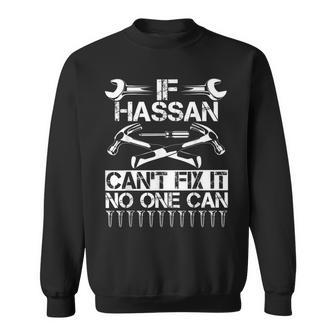 Hassan Fix It Funny Birthday Personalized Name Dad Gift Idea Sweatshirt - Seseable