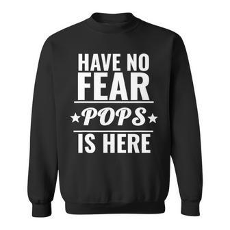 Have No Fear Pops Is Here Dad Father’S Day Sweatshirt | Mazezy UK