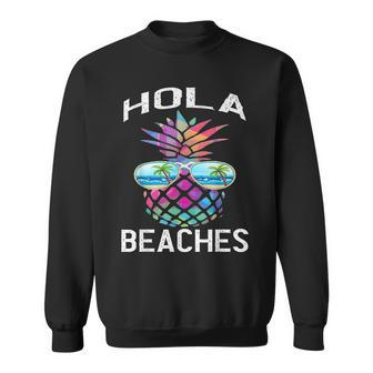 Hawaiian Funny Beach Vacation Summer Pineapple Hola Beaches Sweatshirt | Mazezy CA