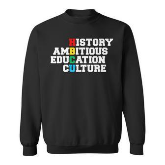 Hbcu Black History Ambitious Education Culture Melanin Proud Sweatshirt - Seseable