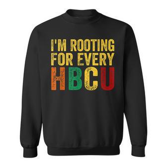 Hbcu Black History Month Im Rooting For Every Hbcu Sweatshirt - Thegiftio UK