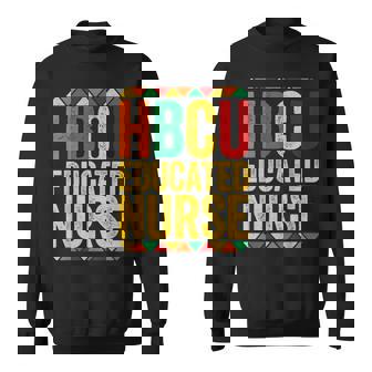 Hbcu Educated Nurse Historical Black Men Women Sweatshirt Graphic Print Unisex - Thegiftio