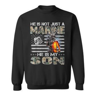 He Is Not Just A Marine He Is My Son Marine Mother Sweatshirt | Mazezy