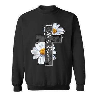 He Is Risen Flower Jesus Cross Religious Happy Easter Day Sweatshirt | Mazezy