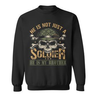 He Isnt A Soldier He Is My Brother Proud Military Sister Men Women Sweatshirt Graphic Print Unisex - Seseable