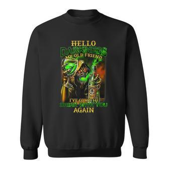 Hello Darkness My Old Friend Ive Come To Drink With Skull Sweatshirt | Mazezy