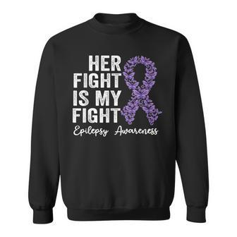 Her Fight Is My Fight Epilepsy Warrior Epilepsy Awareness Men Women Sweatshirt Graphic Print Unisex - Seseable