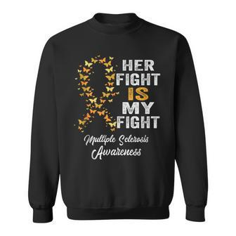 Her Fight Is My Fight Multiple Sclerosis Ms Awareness Retro Sweatshirt | Mazezy