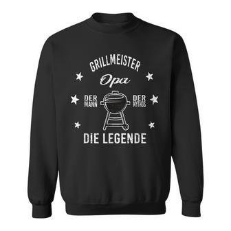 Herren Grillmeister Opa Die Legende Sweatshirt - Seseable