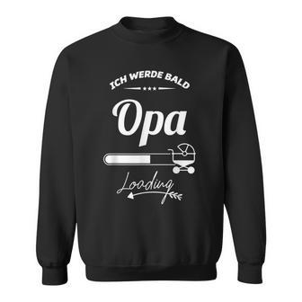 Herren Ich Werde Bald Opa Enkel Enkelin Großvater Spruch Sweatshirt - Seseable