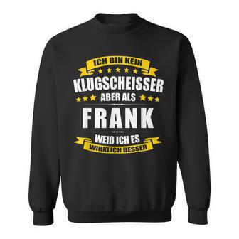 Herren Name Frank Vorname Namensgeschenke Namenstag Sweatshirt - Seseable