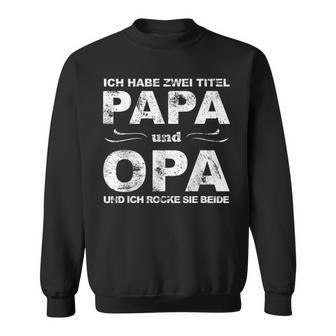 Herren Sweatshirt Lustiger Spruch für Papa und Opa, Vatertag Geburtstag - Seseable