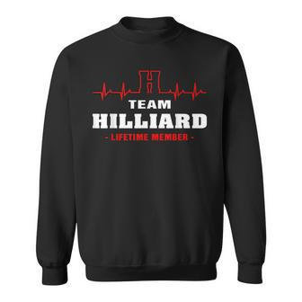Hilliard Surname Family Name Team Hilliard Lifetime Member Men Women Sweatshirt Graphic Print Unisex - Seseable