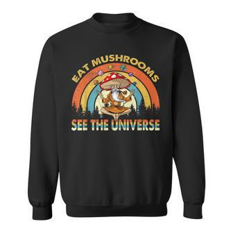Hippie Mushroom Space Eat Mushrooms See The Universe Men Women Sweatshirt Graphic Print Unisex - Seseable