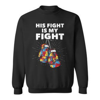 His Fight Is My Fight Autism Awareness Boxing Boxer Men Women Sweatshirt Graphic Print Unisex - Seseable