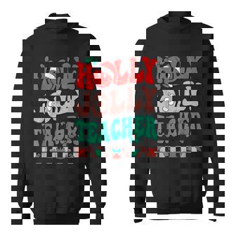 Holly N Jolly Santa Christmas Smiling Teacher 2022 T Men Women Sweatshirt Graphic Print Unisex - Thegiftio