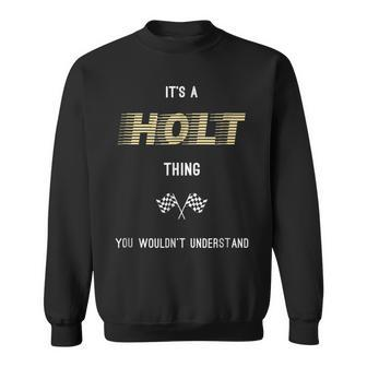 Holt Cool Last Name Family Names Sweatshirt - Seseable