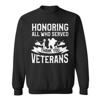 Honoring All Who Served Thank You Veterans Veteran Sweatshirt - Seseable