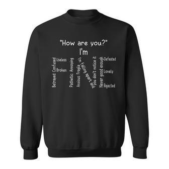 How Are You Im Fine With Different Words Design Sweatshirt - Seseable
