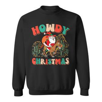 Howdy Christmas Howdy Santa Retro Xmas Western Christmas V2 Men Women Sweatshirt Graphic Print Unisex - Seseable
