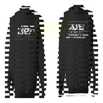 Huber The Man The Myth The Legend | Mens Boys Name Funny Sweatshirt | Seseable CA