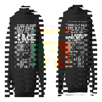 Human Rights Thoughts And Prayers Policy And Change Sweatshirt | Mazezy