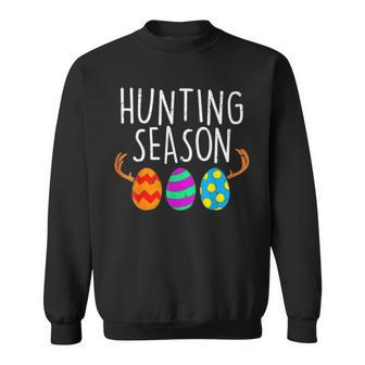 Hunting Season Eggs Deer Funny Easter Day Egg Hunt Hunter 2023 Gift Sweatshirt