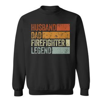 Husband Dad Firefighter Legend Funny Vintage Fathers Day Sweatshirt - Thegiftio UK