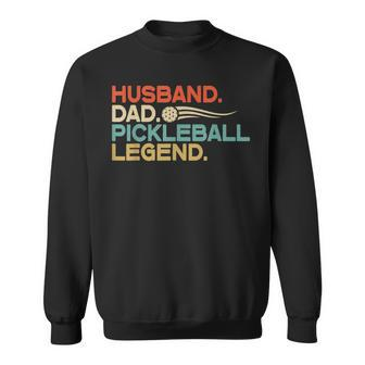 Husband Dad Pickleball Legend Fathers Day Men Gifts Sweatshirt - Seseable