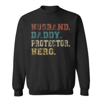Husband Daddy Protector Hero Fathers Day Gift Dad Son V2 Sweatshirt - Seseable