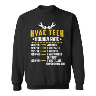 Hvac Tech Hourly Rate Funny Technician Maintenance Labor Sweatshirt | Mazezy
