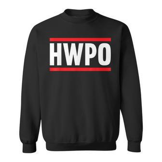 Hwpo Hard Work Pays Off Motivational Quote Hwpo Men Women Sweatshirt Graphic Print Unisex - Seseable