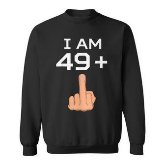I Am 49 Plus Middle Finger Funny 50Th Birthday Men Women Sweatshirt Graphic Print Unisex - Thegiftio UK