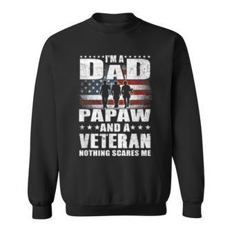 I Am A Dad A Papaw And A Veteran T Fathers Day Gift Gift For Mens Sweatshirt | Mazezy
